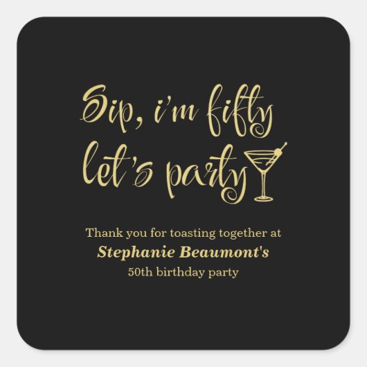 Grappig Modern Sip Ik ben 50ste verjaardag Vijftig Vierkante Sticker (Voorkant)