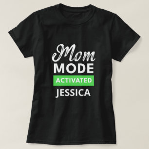 Grappig moeder modus geactiveerd moederdag cadeau t-shirt