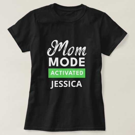 Grappig moeder modus geactiveerd moederdag cadeau t-shirt (Design voorkant)