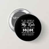 Grappig Moederdag Cadeau Voor Moeders Vrouwen Het Ronde Button 5,7 Cm (Voorkant /achterkant)