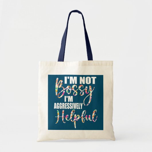 Grappig Moederdag, ik ben niet Bossy, ik ben agres Tote Bag (Voorkant)