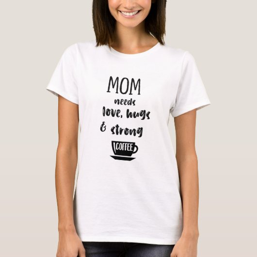 Grappig Moeders Citaat T-shirt (Voorkant)