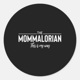 Grappig Momalorian Moederdag Momalorian Ronde Sticker