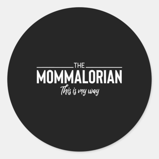 Grappig Momalorian Moederdag Momalorian Ronde Sticker (Voorkant)