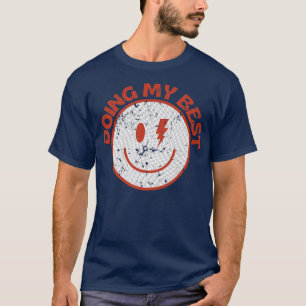 Grappig motief om mijn best te doen t-shirt