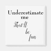 Grappig motivatie citeert leuke sarcastische liner magneet (Voorkant)