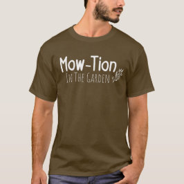 Grappig Mow-Tion in de tuin grasmaaier maaien T-shirt