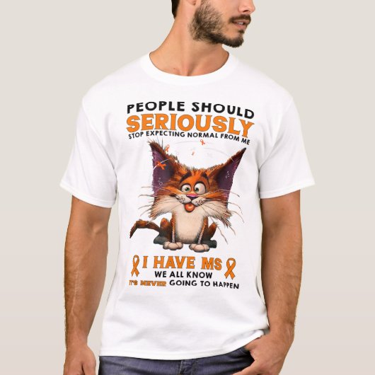 Grappig MS-bewustzijn Kat Humor Ontwerp T-shirt (Voorkant)