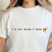 Grappig Multiple Sclerose Shirt, Sarcastisch MS T-shirt
