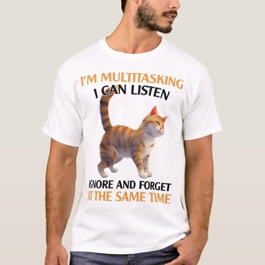 Grappig Multitasking Cat Gezegde T-shirt (Voorkant)