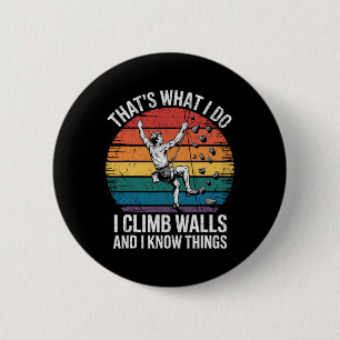 Grappig Muur Klimmen Dat Is Wat Ik Doe Ik Klim Mur Ronde Button 5,7 Cm
