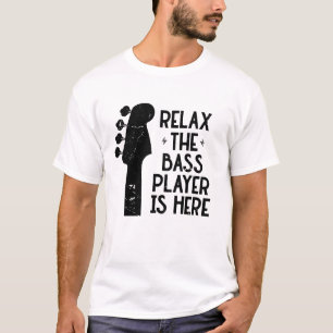 Grappig muziekgeschenk Ontspan de bassist is hier T-shirt