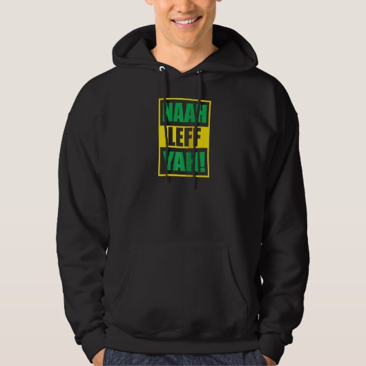 Grappig Naah Leff Yah! Raglan Hoodie (Voorkant)