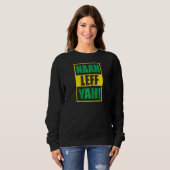 Grappig Naah Leff Yah! Raglan Trui (Voorkant volledig)
