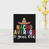 Grappig Nacho Gemiddelde 11-jarige verjaardag Cinc Kaart (Gele Bloem)
