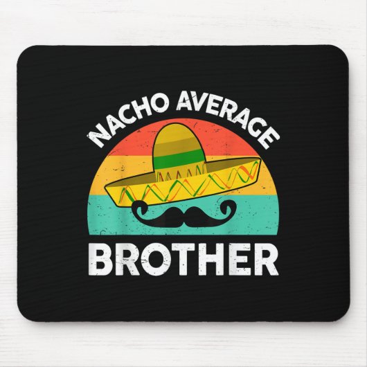 Grappig Nacho Gemiddelde Big Brother Shirt Mexican Muismat (Voorkant)