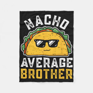 Grappig Nacho Gemiddelde Broer Cinco De Mayo Mexic Fleece Deken