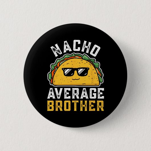 Grappig Nacho Gemiddelde Broer Cinco De Mayo Mexic Ronde Button 5,7 Cm (Voorkant)