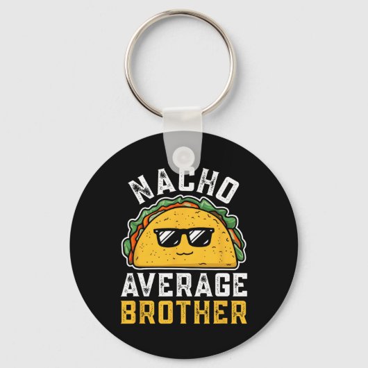 Grappig Nacho Gemiddelde Broer Cinco De Mayo Mexic Sleutelhanger (Voorkant)