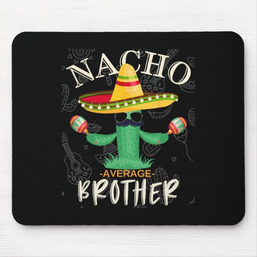  Grappig Nacho Gemiddelde Broer Familie Matchin Muismat (Voorkant)