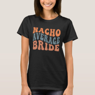 Grappig Nacho gemiddelde Bruid woord kunst Mexicaa T-shirt