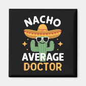 Grappig Nacho Gemiddelde Doctor Cinco De Mayo Mexi Magneet (Voorkant)