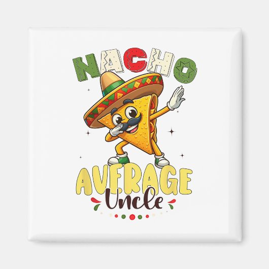 Grappig Nacho Gemiddelde Oom Cinco de Mayo Mexicaa Magneet (Voorkant)