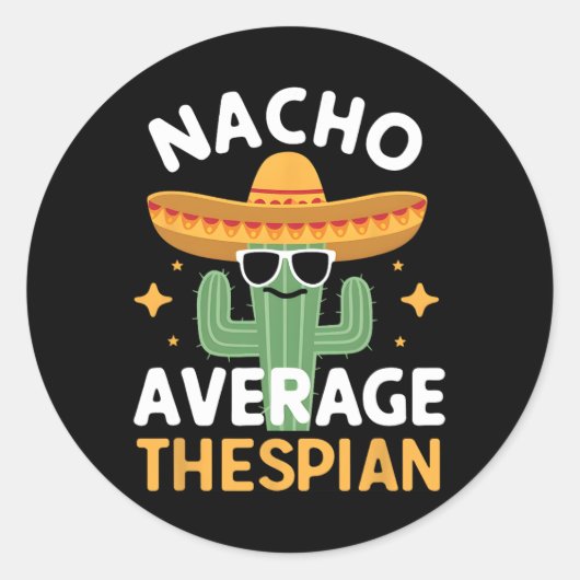 Grappig Nacho Gemiddelde Thespian Cinco de Mayo Me Ronde Sticker (Voorkant)