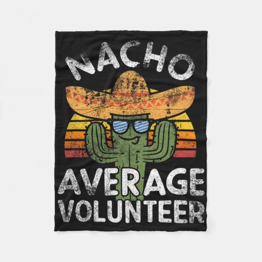 Grappig Nacho Gemiddelde Vrijwilliger Cinco de May Fleece Deken (Voorkant)
