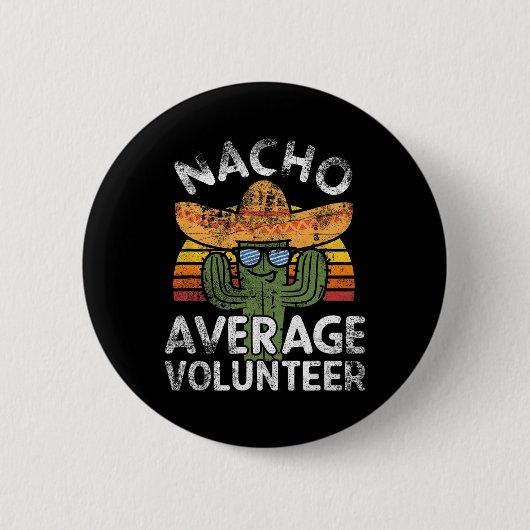 Grappig Nacho Gemiddelde Vrijwilliger Cinco de May Ronde Button 5,7 Cm (Voorkant)