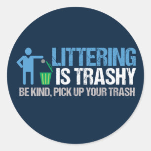 Grappig natuurbehoudster Littering is trashypoen Ronde Sticker
