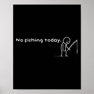 Grappig Nee Gevist Vandaag Sarcastische Sad Stick  Poster