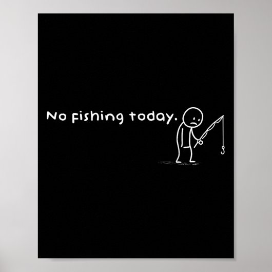 Grappig Nee Gevist Vandaag Sarcastische Sad Stick  Poster (Voorkant)