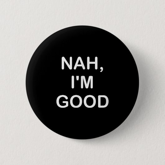 Grappig, Nee, het gaat wel, grap sarcastisch famil Ronde Button 5,7 Cm (Voorkant)