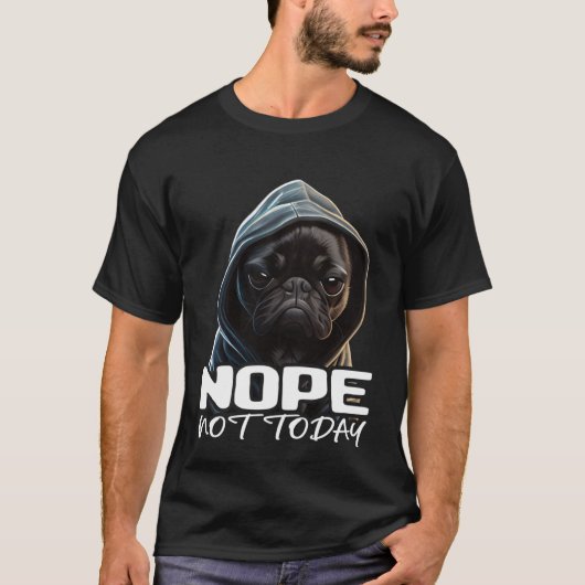 Grappig Nee Niet Vandaag Bulldog Ik Luie Franse Bu T-shirt (Voorkant)