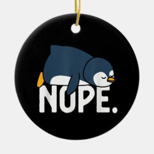 Grappig Nee Niet Vandaag Lui Pinguïn Dierenliefheb Keramisch Ornament