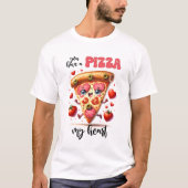 Grappig, neem een pizza met mijn hart Punny Valent T-shirt (Voorkant)