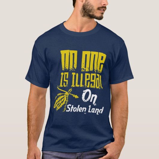 grappig, niemand is illegaal op gestolen land, inh t-shirt (Voorkant)
