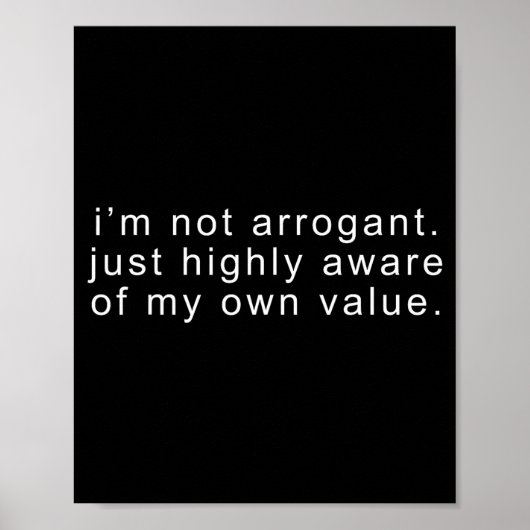 Grappig niet arrogant sarcastisch grap tee sarcasm poster (Voorkant)