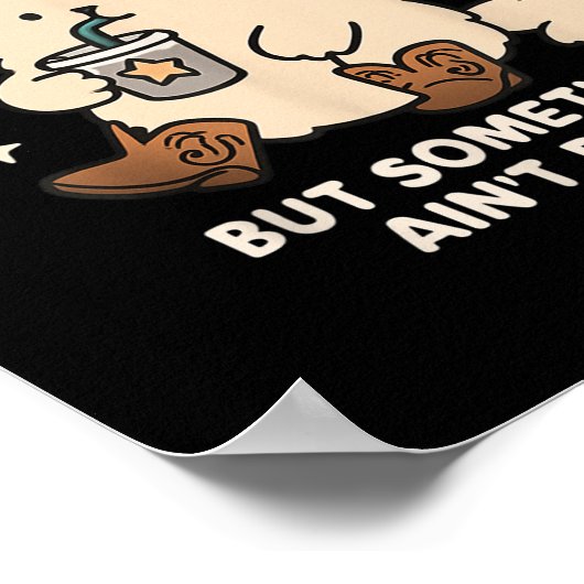 Grappig Niet gediagnosticeerd Maar Iets Ain 't Poster (Hoek)