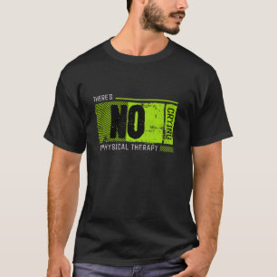 Grappig Niet Huilen In Fysiotherapie T-shirt