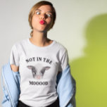 Grappig Niet in de Mooood Koe T-shirt<br><div class="desc">Grappig T-shirt pet ontwerp voor koe liefhebbers en boeren met waterverf illustratie van een baby koe met een tekst die zegt "niet in de stemming."</div>