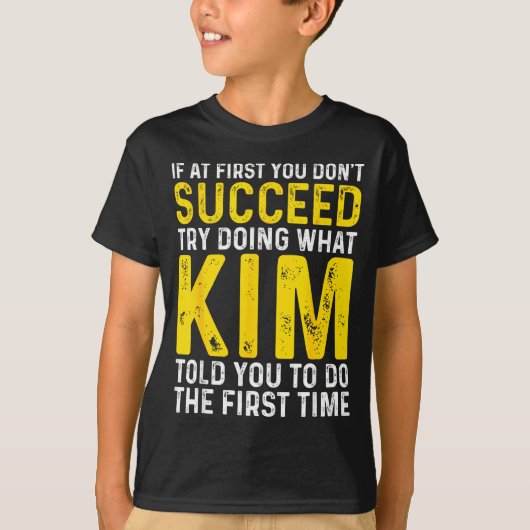 Grappig Niet Kim Als Niet Lukt Probeer T-shirt (Voorkant)