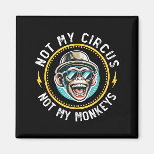 Grappig niet mijn circus niet mijn apen cool monke magneet