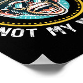 Grappig niet mijn circus niet mijn apen cool monke poster (Hoek)