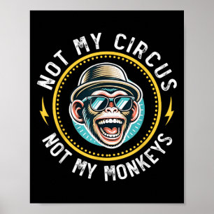 Grappig niet mijn circus niet mijn apen cool monke poster