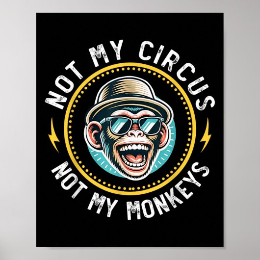 Grappig niet mijn circus niet mijn apen cool monke poster (Voorkant)