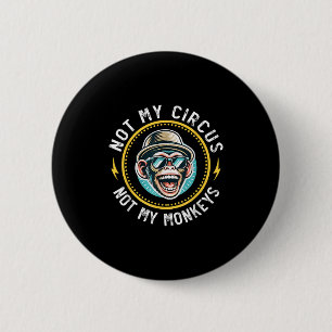 Grappig niet mijn circus niet mijn apen cool monke ronde button 5,7 cm