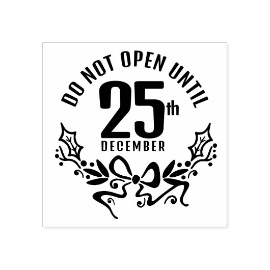 Grappig Niet openen tot 25 december, Kerstmis Rubberstempel (Afrduk)
