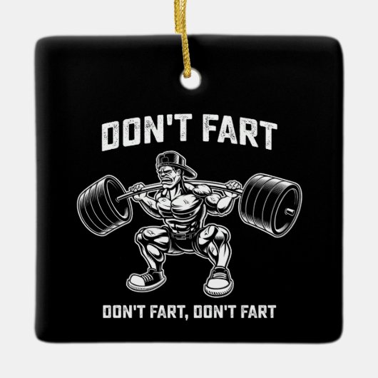 Grappig Niet Scheten Fitness Gym Workout Keramisch Ornament (Voorkant)
